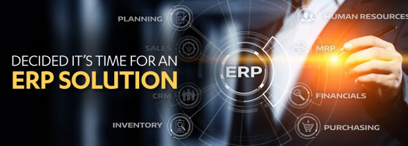 So You’ve Finally Decided It’s Time For An ERP Solution