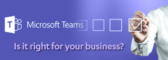Is Microsoft Teams Right for Your Business?