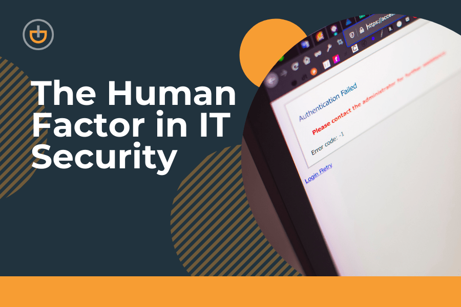 The Human Factor in IT Security