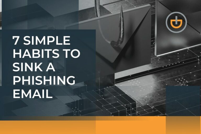 7 Habits to Sink Phishing