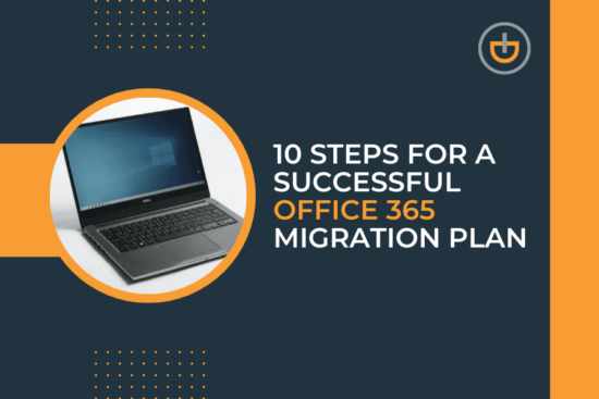 10 Steps for a Successful Office 365 Migration Plan