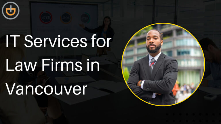 IT Services For Law Firms In Vancouver