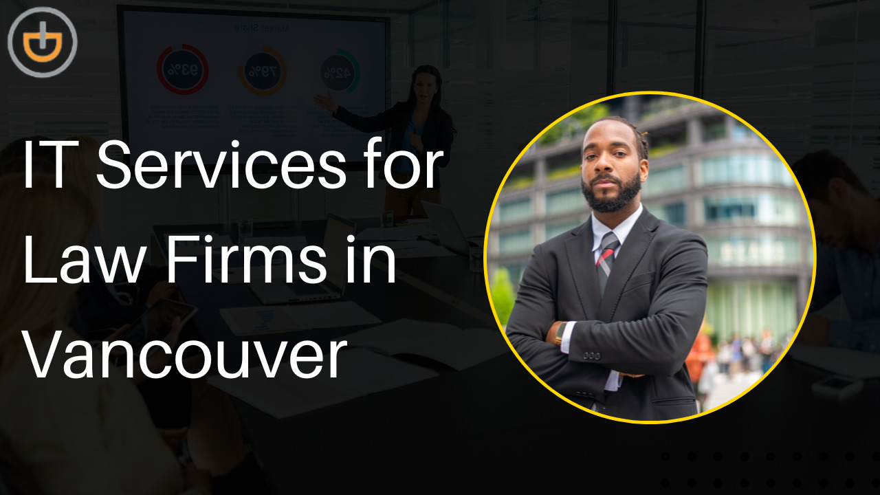 Innovative IT Services for Law Firms in Vancouver