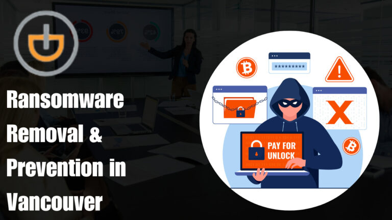 Ransomware Removal & Prevention in Vancouver
